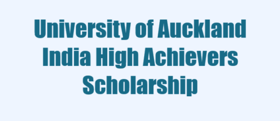 University of Auckland India High Achievers Scholarship